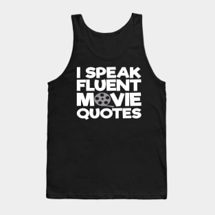 I Speak Fluent Movie Quotes Tank Top